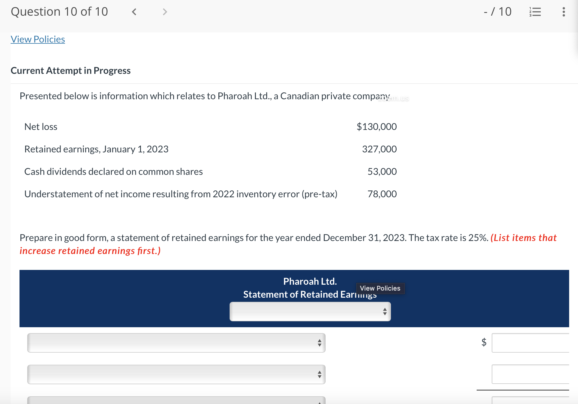  View Policies Current Attempt in Progress Presented below is information which