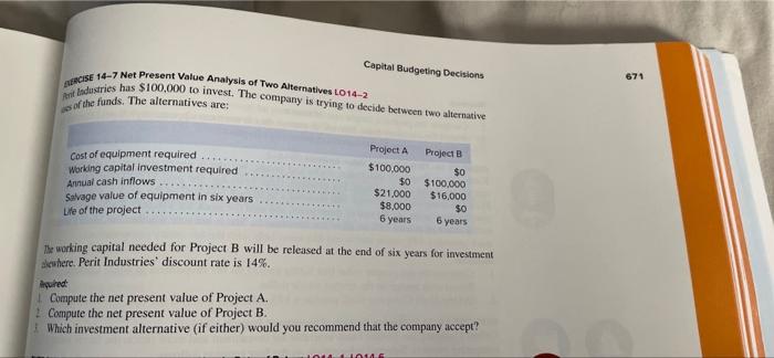  help please Capital Budgeting Decisions 671 CISE 14-7 Net Present Value