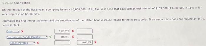 I need help with this question. Thank you! Discount Amortization On the