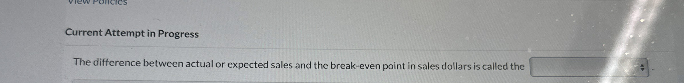  Current Attempt in Progress The difference between actual or expected sales