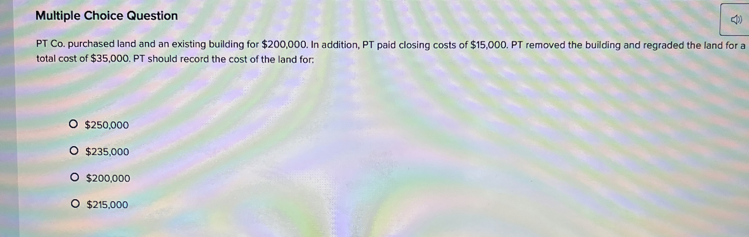 Multiple Choice Question PT Co. purchased land and an existing building