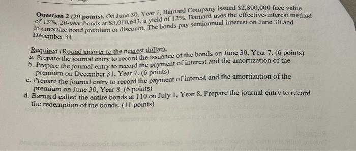  Question 2 (29 points). On June 30, Year 7, Bamard Company