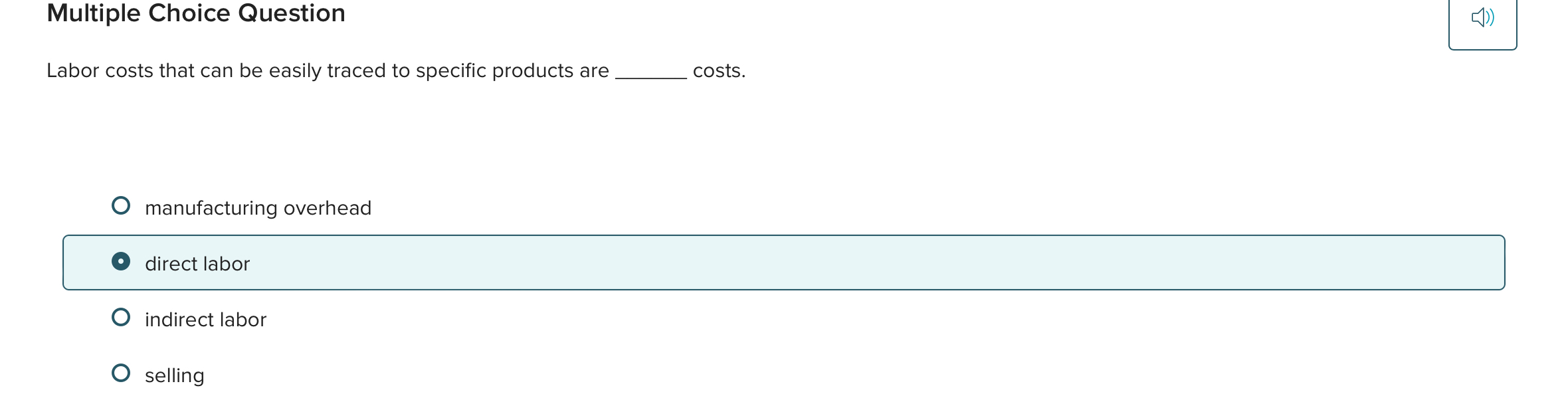  Multiple Choice Question Labor costs that can be easily traced to