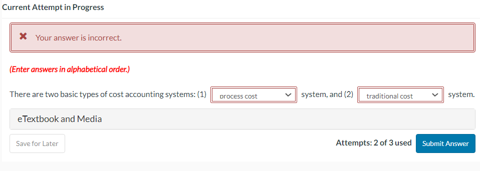  Current Attempt in Progress X Your answer is incorrect. (Enter answers