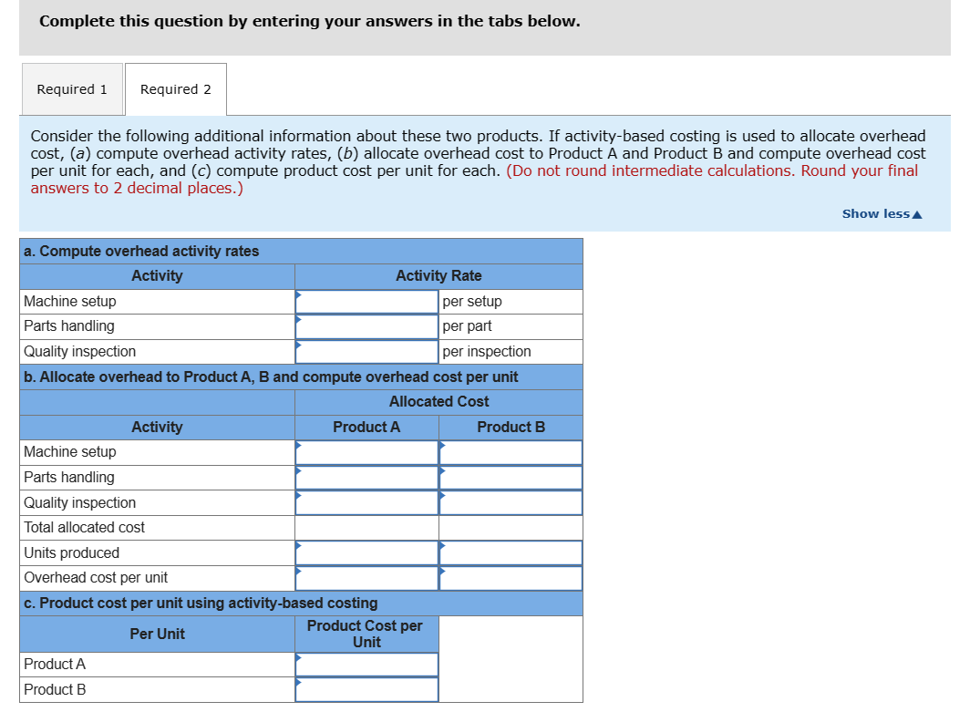 and activity-based costing LO P1, P3 Consider the following data for two