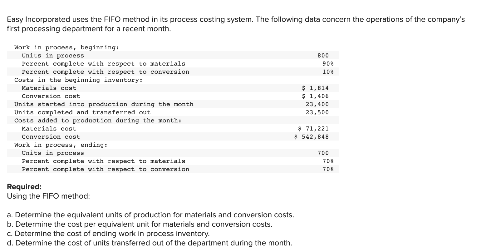 Easy Incorporated uses the FIFO method in its process costing system.