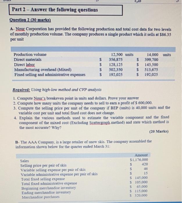  Part 2 - Answer the following questions Question 2 (30 marks)
