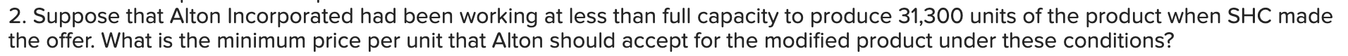 Alton Incorporated is working at full production capacity producing 37,000 units of