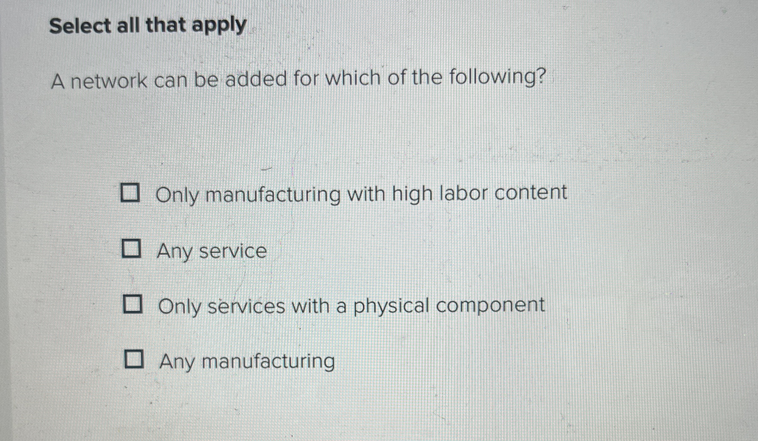  Select all that apply A network can be added for which