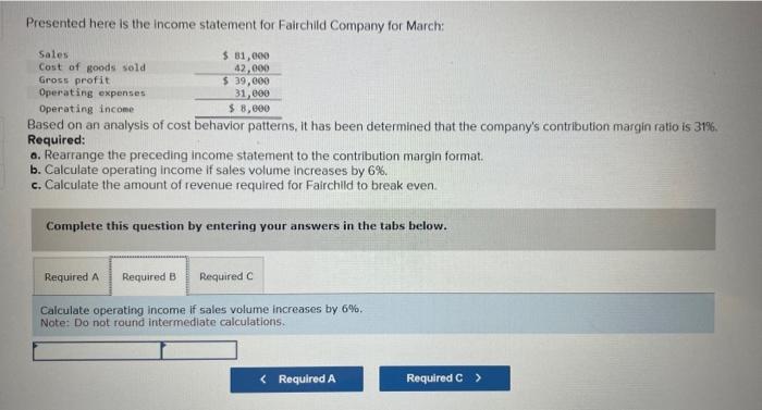 Company for March: Based on an analysis of cost behavior patterns, it
