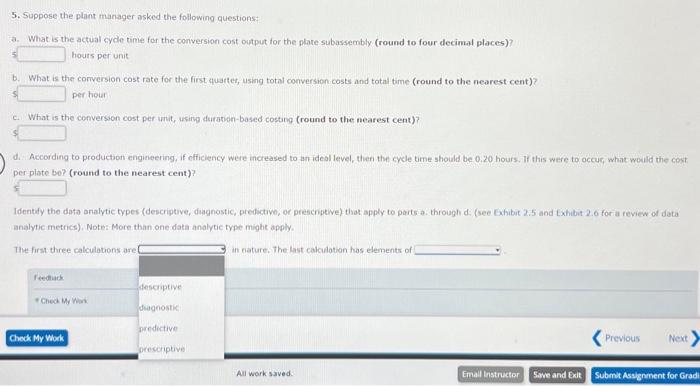 Feedback Check My Work 4 b. Unit cost = Costs of the