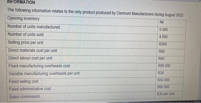 following questions: 2.1 Prepare the Income Statement of Clermont Manufacturers for August