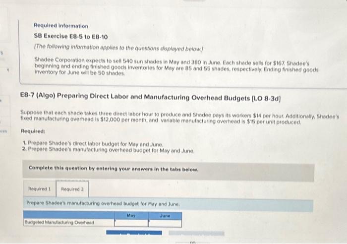 to the questions displayed below.] Shadee Corporation expects to sell 540 sun