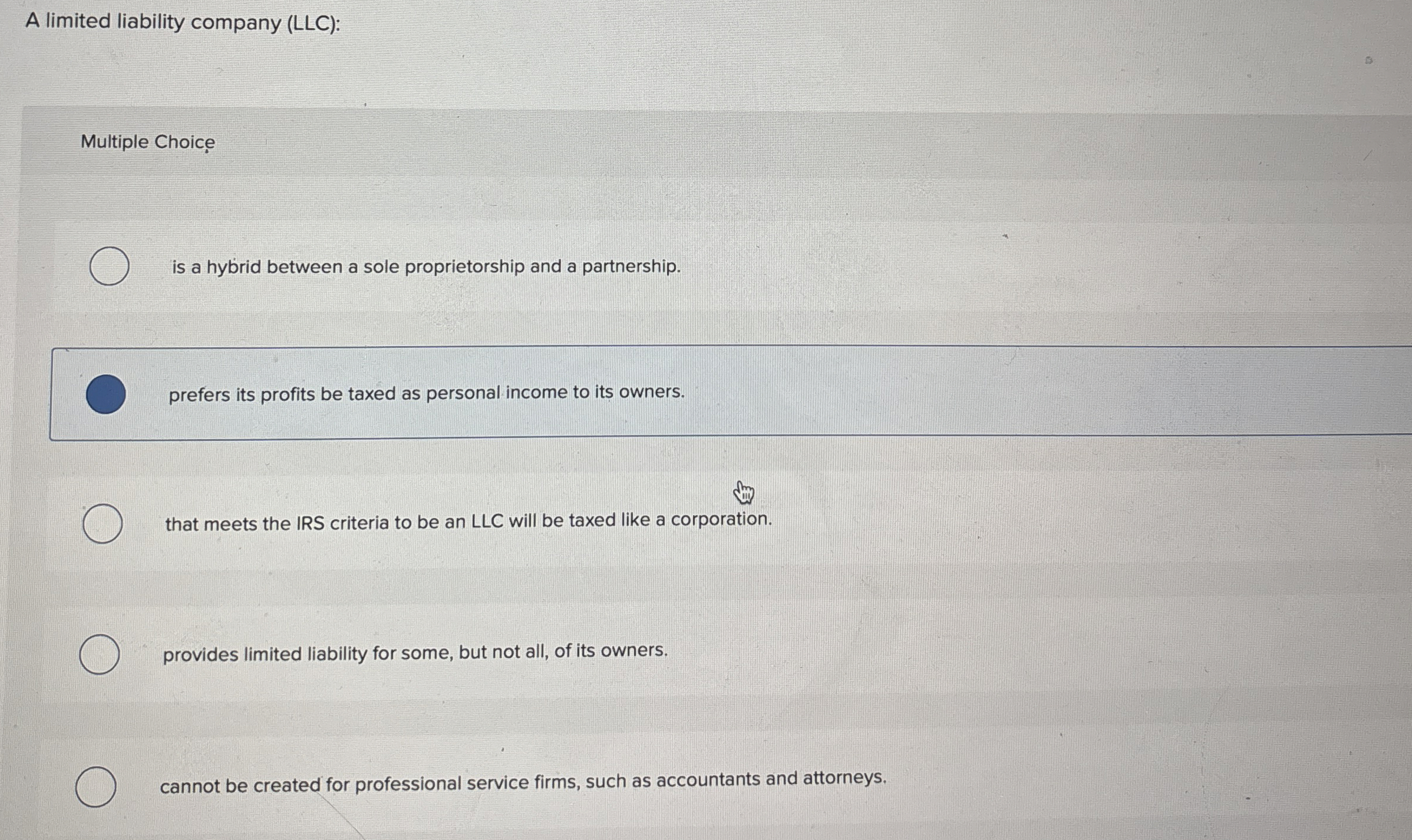  A limited liability company (LLC): Multiple Choice is a hybrid between