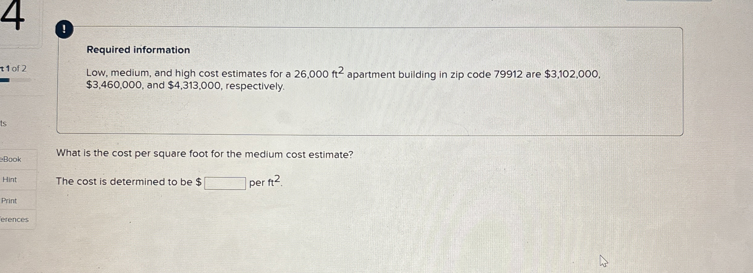  Required information Low, medium, and high cost estimates for a 26,000ft2