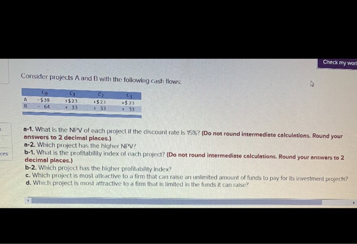 70 a-1. NPV of oach project if the discount rate is 15%