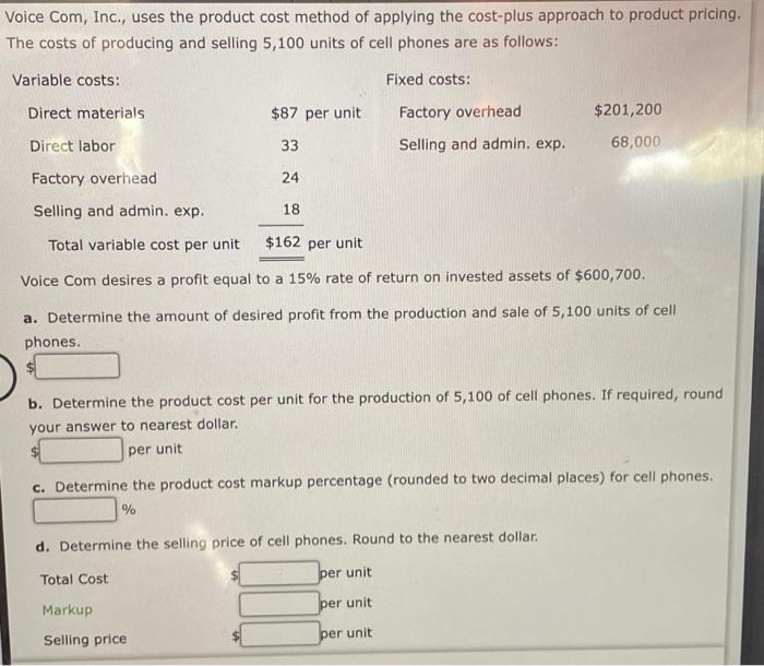pls help Voice Com, Inc., uses the product cost method of applying