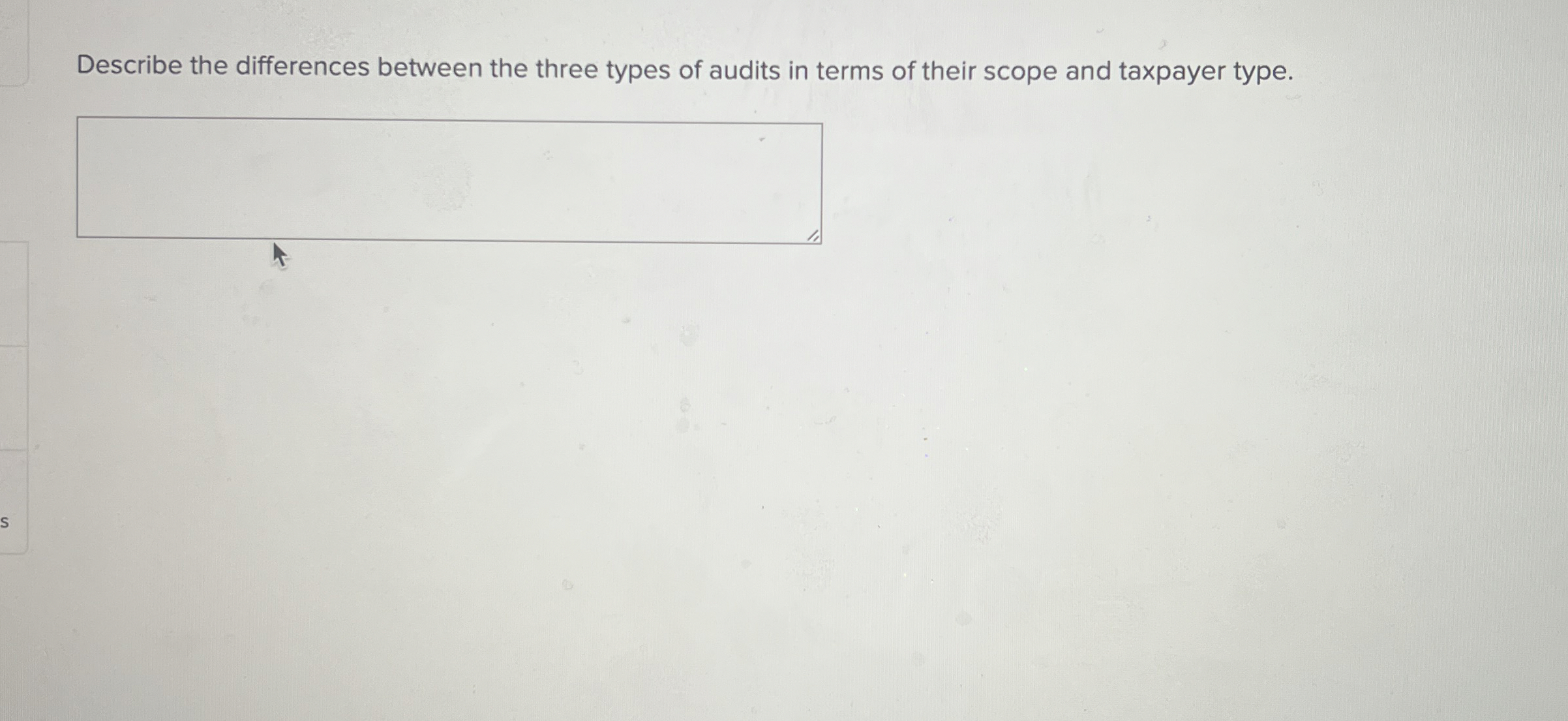  Describe the differences between the three types of audits in terms