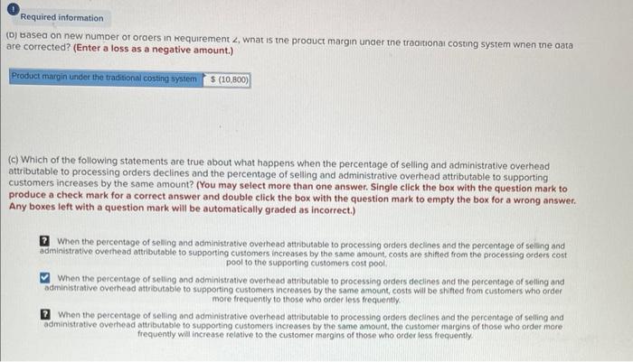 a negative amount.) W) What is the product margin under the traditional