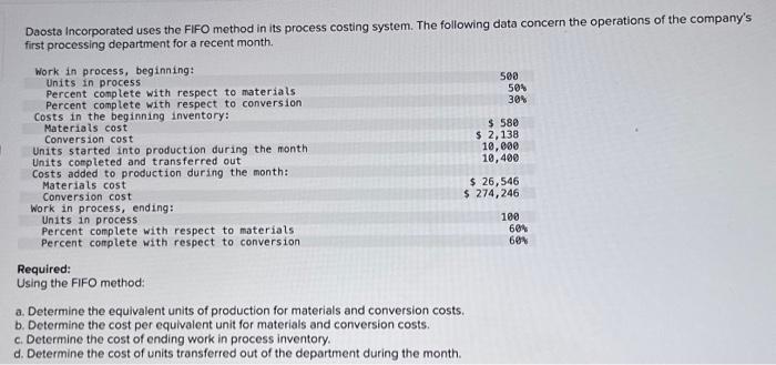  Daosta Incorporated uses the FIFO method in its process costing system.