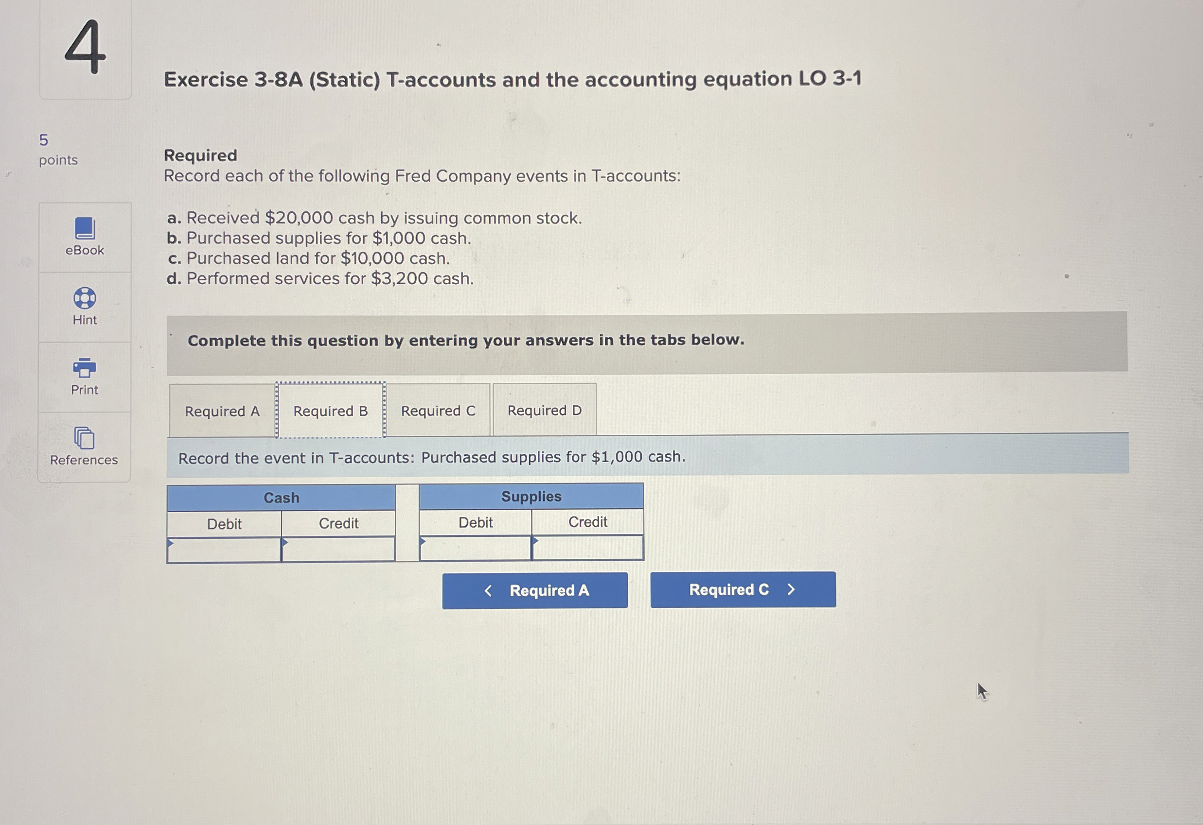  Exercise 3-8A (Static) T-accounts and the accounting equation LO 3-1 points