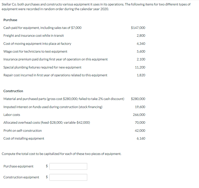 Stellar Co. both purchases and constructs various equipment it uses in