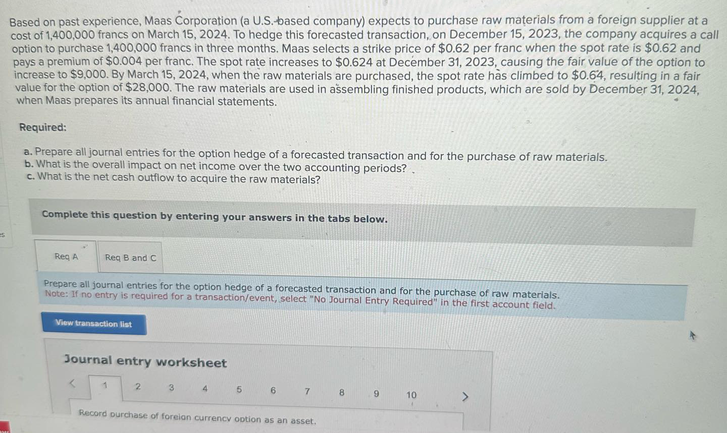  Based on past experience, Maas Corporation (a U.S. based company) expects
