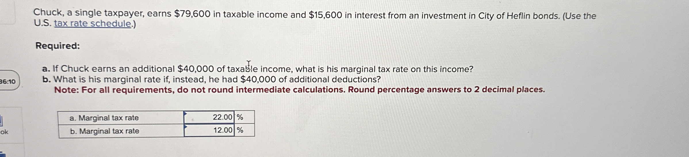  Chuck, a single taxpayer, earns $79,600 in taxable income and $15,600