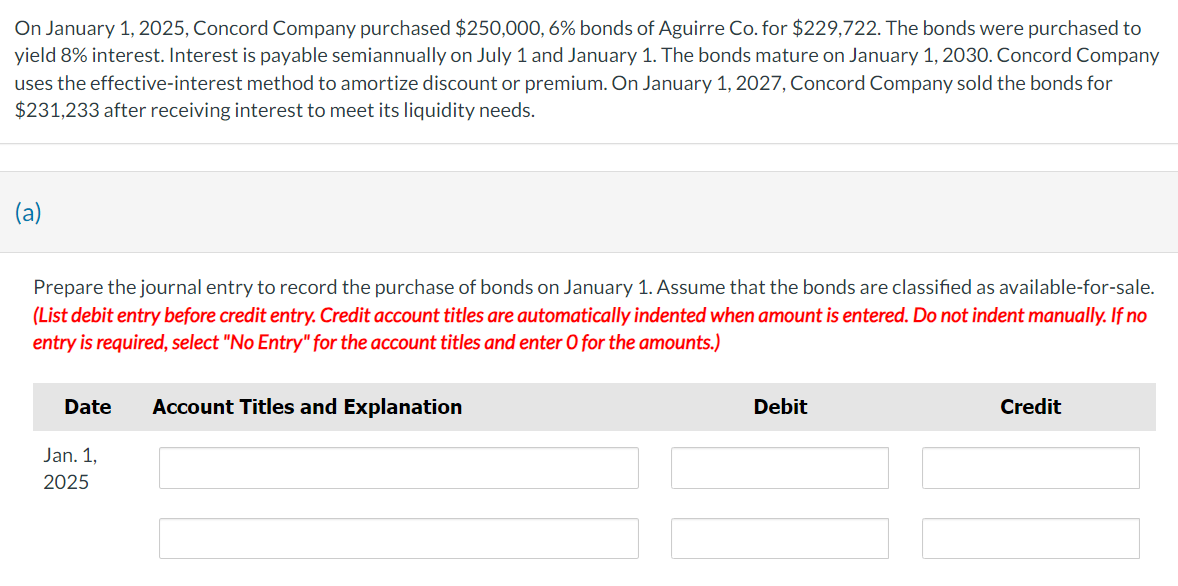  On January 1,2025, Concord Company purchased $250,000,6% bonds of Aguirre Co.
