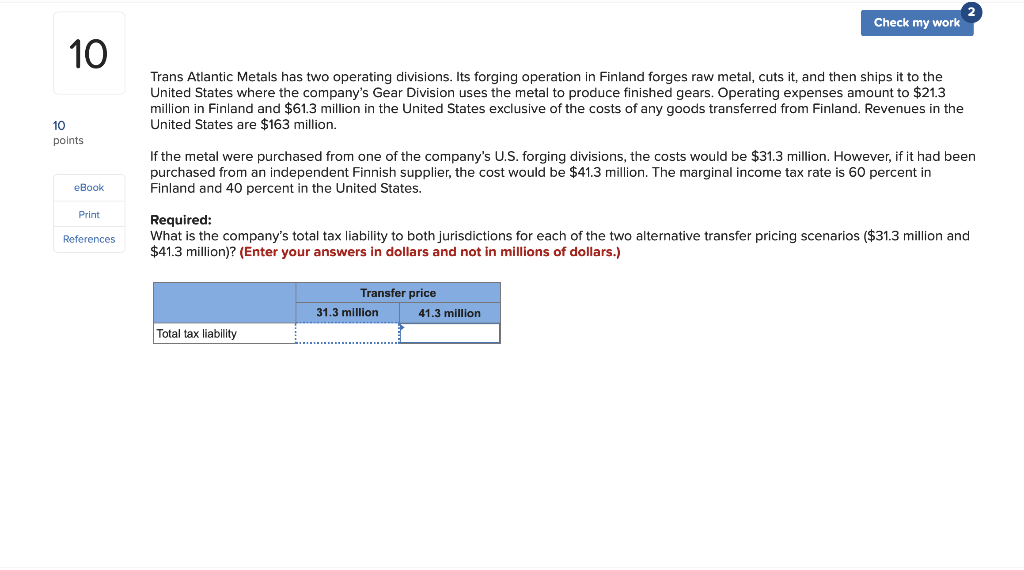  Check my work Trans Atlantic Metals has two operating divisions. Its