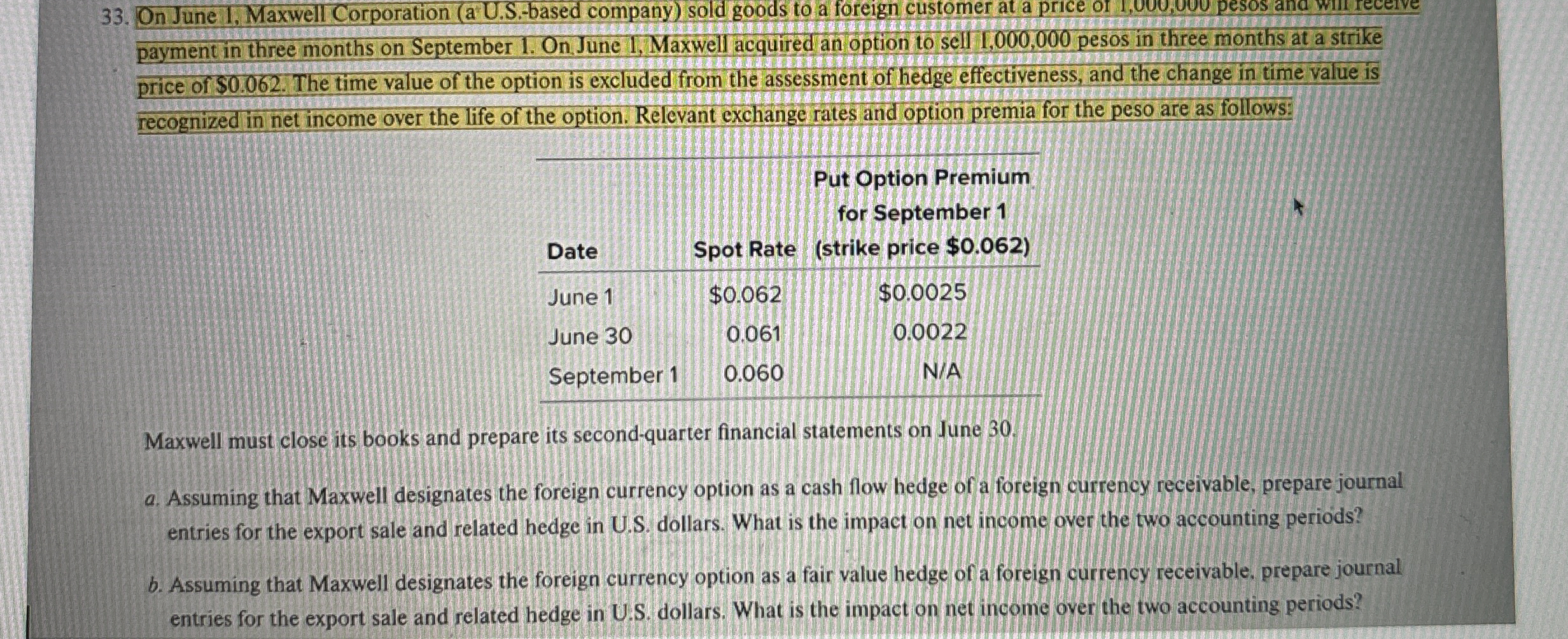  On June 1, Maxwell Corporation (a. U.S.based company) sold goods to