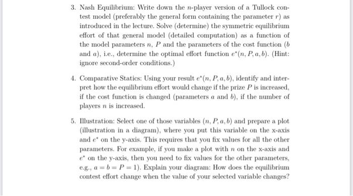  3. Nash Equilibrium: Write down the n-player version of a Tullock