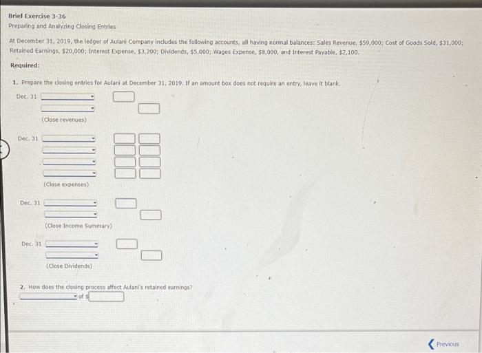 need help asap Brief Exercise 3-36 Preparing and Analyzing Closing Entries At