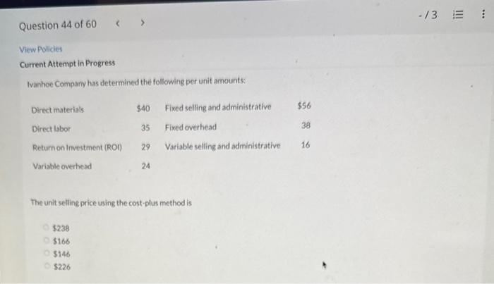  View Policies Current Attempt in Progress Ivanhoe Company has determined the