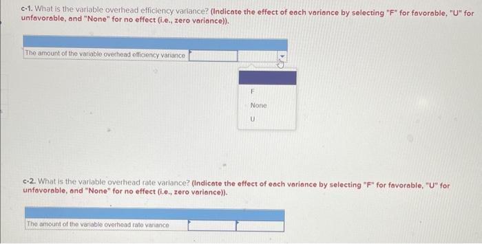 (Indicate the effect of each variance by selecting "F" for favorable, "U"