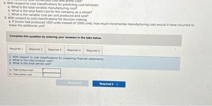 to cost objects: a. What is total direct manufacturing cost? b. What