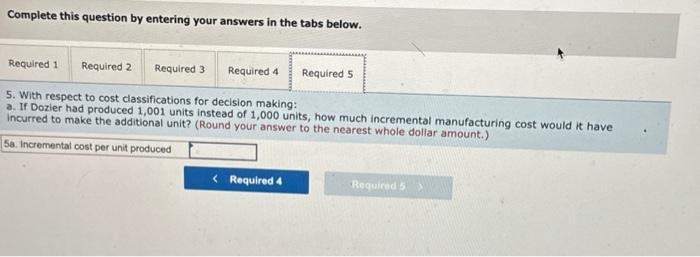 following costs and expenses the month: Required: 1. With respect to cost