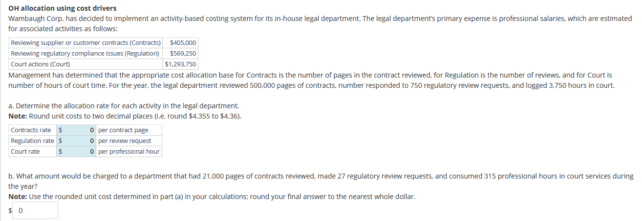  Management has determined that the appropriate cost allocation base for Contracts