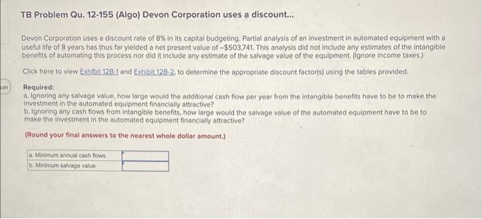  please solve, will upvote TB Problem Qu. 12-155 (Algo) Devon Corporation