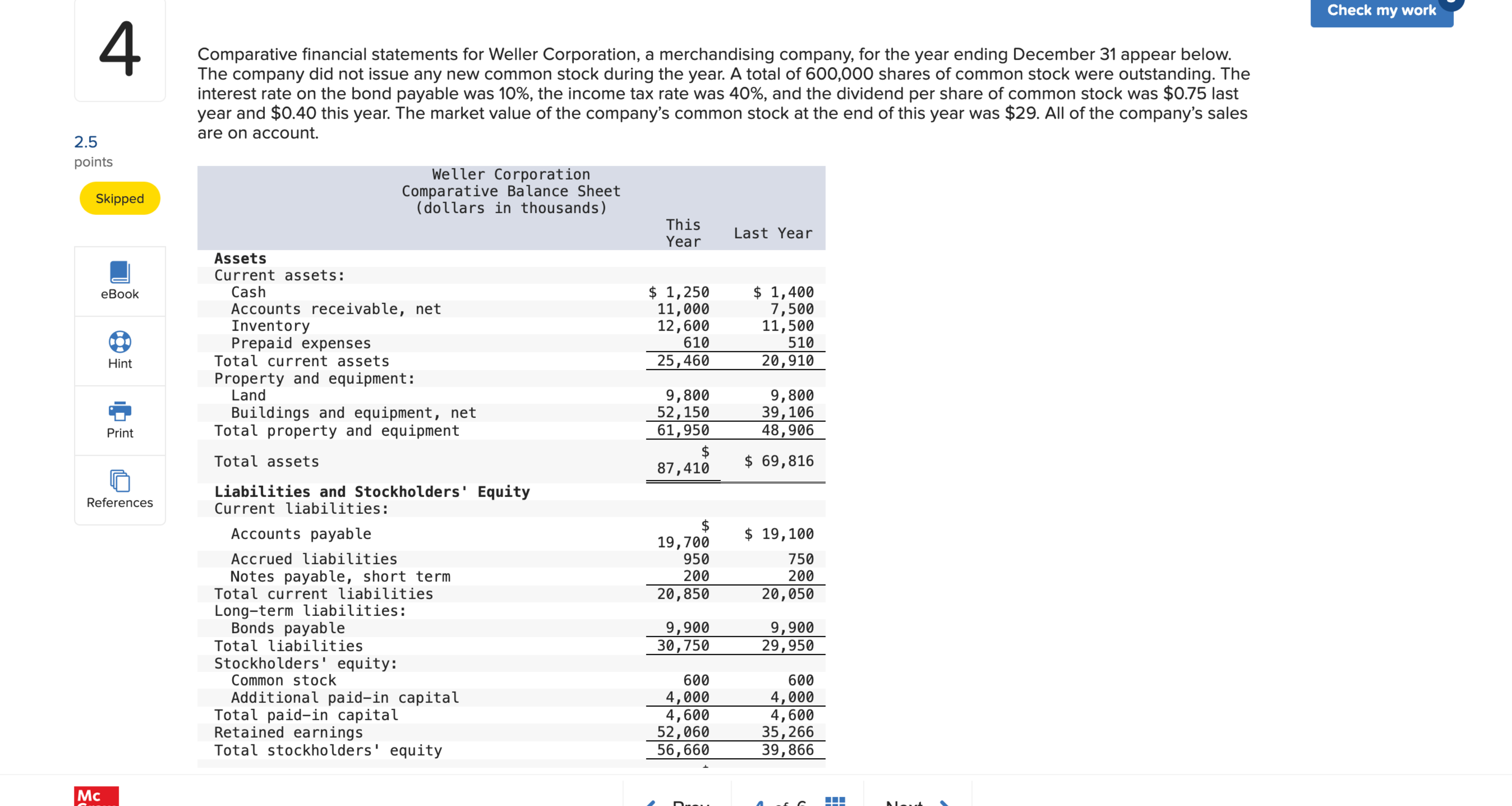  Skipped 4 2.5 points Skipped \table[[\table[[Weller Corporation],[Comparative Income Statement and Reconciliation],[(dollars