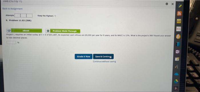 help asap HW (Chs 9 & 11) Back to Assignment Alam Keep