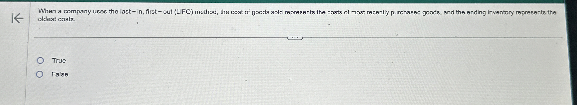  When a company uses the last - in, first - out