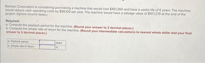  please solve, will upvote Ramson Corporation is considering purchasing a machine