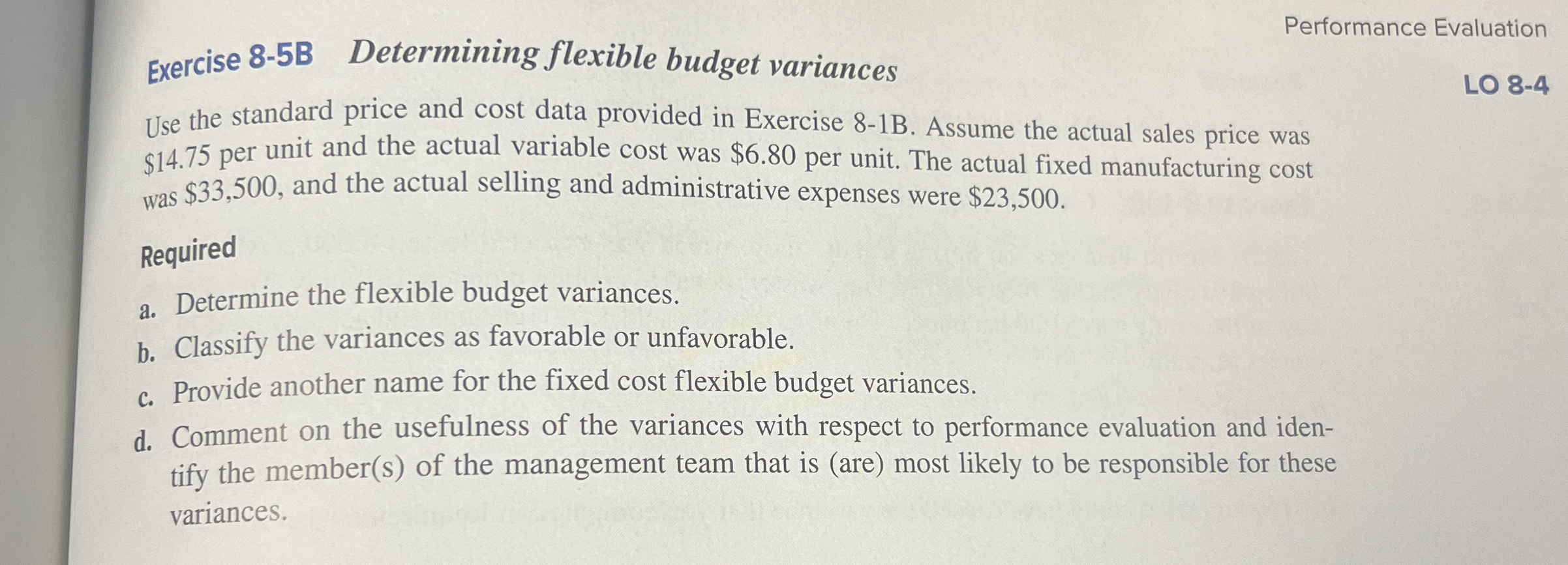  Performance Evaluation Exercise 8-5B Determining flexible budget variances LO 8-4 Use