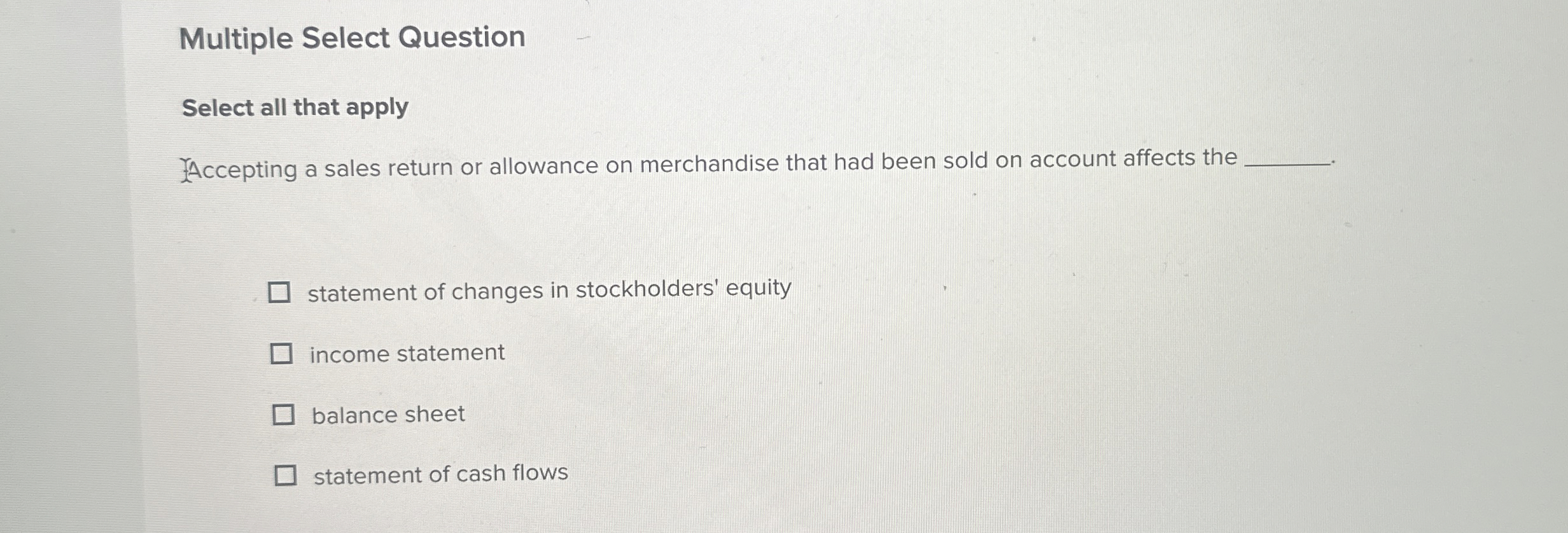  Multiple Select Question Select all that apply Accepting a sales return
