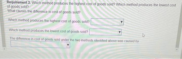 on hand at the end b. Average cost c. FIFO d. LIFO