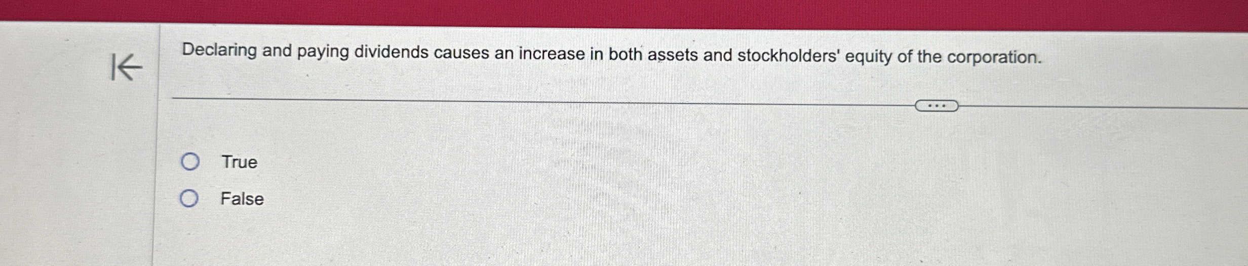  Declaring and paying dividends causes an increase in both assets and