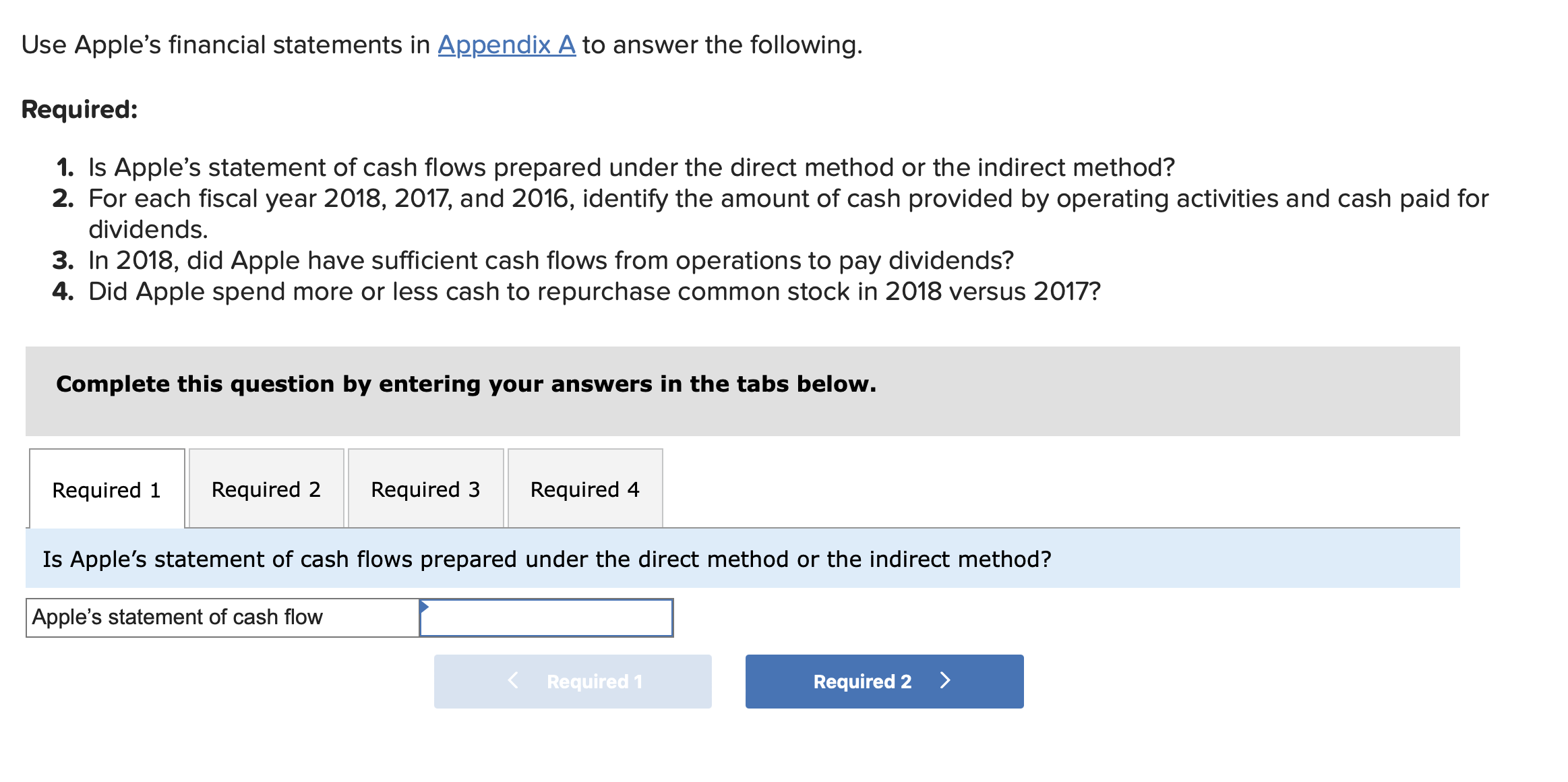 Use Apple's financial statements in Appendix A to answer the following.