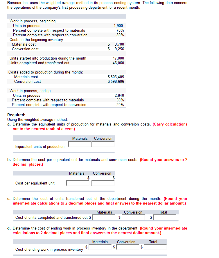 lost Barsoux Inc. uses the weighted-average method in its process costing system.