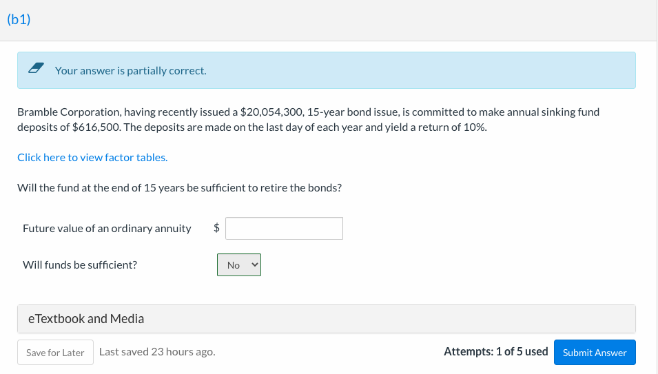  - Your answer is partially correct. Bramble Corporation, having recently issued
